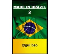 Made In Brasil 2:: A Continuidade de uma Jornada