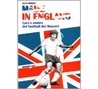 Made in England: Luci e ombre del football dei Maestri
