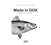 Made in GOA. Guida alla città ibrida