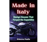 Made in Italy: Design Houses That Forged the Superbike