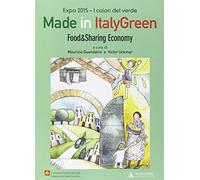 Made in Italy green. Food & Sharing economy. Ediz. italiana