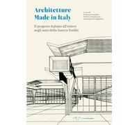 Made in Italy. Il progetto italiano all'estero negli anni della Guerra fredda