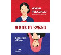 Made in Korea. Dalle origini al K-pop