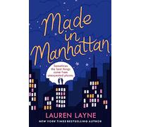Made in Manhattan: The dazzling new opposites-attract rom-com from author of The Prenup!