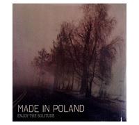 Made In Poland - Enjoy The Solitude