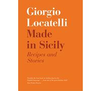 Made in Sicily: An essential Italian cookbook with Mediterranean-inspired recipes