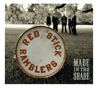 Red Stick Ramblers - Made In The Shade