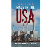 Made in the USA: A Diary of an American Worker