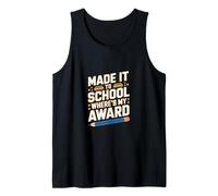 Made IT TO School Where’S My Award Canotta