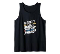 Made IT TO School Where’S My Award Canotta