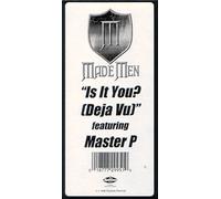Made Men - Is It You Deja Vu