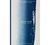 Made New: Year One: Prayers from My First Year Returning to God