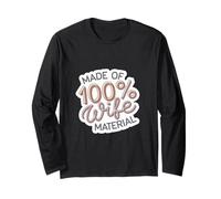 Made of 100% Wife Material Marriage Partner Humor |--- Maglia a Manica