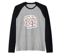 Made of 100% Wife Material Marriage Partner Humor |--- Maglia con Maniche Raglan