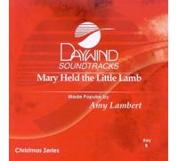 Made Popular By: Amy Lambert - Mary Held The Little Lamb [Accompaniment/Performance Track]