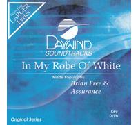 Made Popular By: Brian Free & Assurance - In My Robe Of White [Accompaniment/Performance Track]