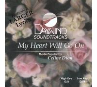 Made Popular By: Celine Dion - My Heart Will Go On [Accompaniment/Performance Track]