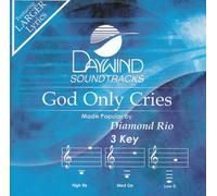 Made Popular By: Diamond Rio - God Only Cries For The Living [Accompaniment/Performance Track]