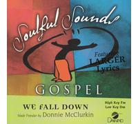 Made Popular By: Donnie McClurkin - We Fall Down
