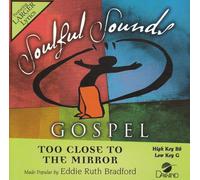 Made Popular By: Eddie Ruth Bradford - Too Close To The Mirror [Accompaniment/Performance Track]