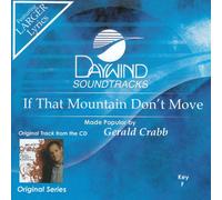 Made Popular By: Gerald Crabb - If That Mountain Don't Move [Accompaniment/Performance Track]