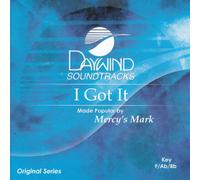 Made Popular By: Mercy's Mark - I Got It [Accompaniment/Performance Track]