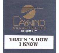 Made Popular By: Old Time Gospel Hour Qt. - That's A How I Know [Accompaniment/Performance Track]