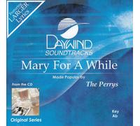 Made Popular By: Perrys - Mary For A While [Accompaniment/Performance Track]