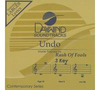 Made Popular By: Rush Of Fools - Undo [Accompaniment/Performance Track]