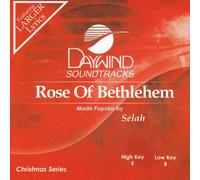 Made Popular By: Selah - Rose Of Bethlehem [Accompaniment/Performance Track]
