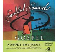 Made Popular By: Vanessa Bell-Armstrong - Nobody But Jesus