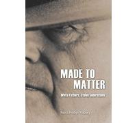 Made to Matter: White Fathers, Stolen Generations