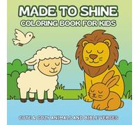 Made to Shine: Coloring Book for Kids: Cute & Cozy Animals and Bible Verses