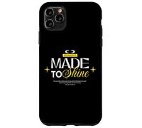 Made to Shine - Dichiarazione Urban Streetwear Custodia per iPhone 11 Pro Max