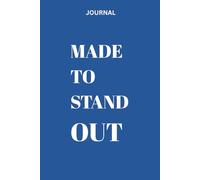 MADE TO STAND OUT: FOR THOSE WHO REFUSE TO BLEND IN- journal for teenagers and college students,gifts for women and girls