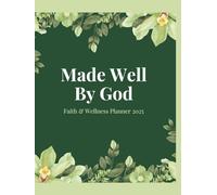 Made Well By God: Faith and Wellness Planner 2025