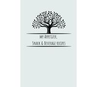 Made with Love: Appetizer, Snack & Beverage Journal: Lined Notebook to Record Your Favorite Recipes