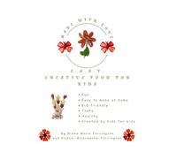 Made with Love: E.A.S.Y. Creative food for kids