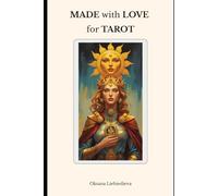 MADE with LOVE for TAROT: A Tarot Book That Doesn’t Take Itself Too Seriously