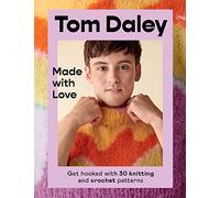 Made with Love: Get hooked with 30 knitting and crochet patterns