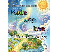 Made With Love: The story of creation