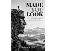 Made You Look: 365 Daily Thoughts on Grit, Growth and Perspective