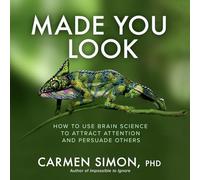 Carmen Simon Made You Look: How to Use Brain Science to Attra (Copertina rigida)