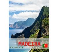 Madeira: A Timeless Visual Journey - A Coffee Table Photo Collection