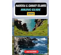Madeira & Canary Islands Hiking Guide 2025