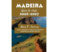 Madeira Guía de viaje 2026-2027