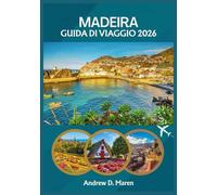 MADEIRA GUIDA DI VIAGGIO 2026