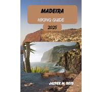 MADEIRA HIKING GUIDE 2025