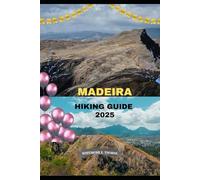 MADEIRA HIKING GUIDE 2025