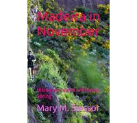 Madeira in November: Hiking the Island of Eternal Spring